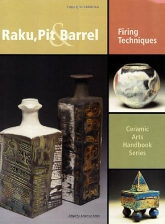 Raku, Pit & Barrel: Firing Techniques