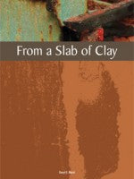 From a Slab of Clay