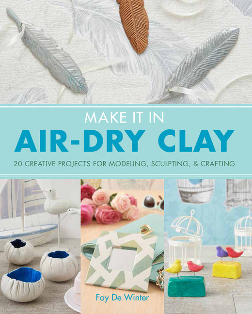 Make It in Air Dry Clay